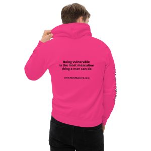 Being Vulnerable is the Most Masculine Thing a Man Can Do Hoodie