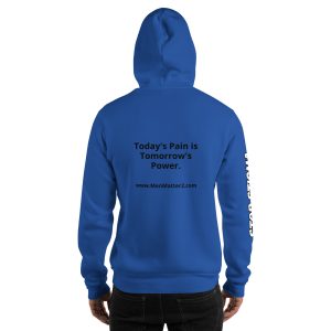 Today's Pain is Tomorrow's Power Hoodie