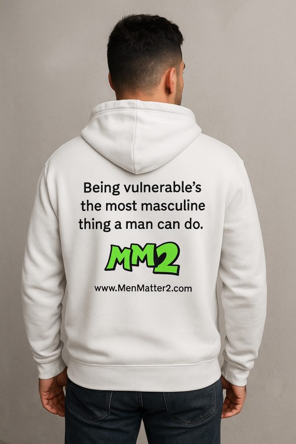 Being Vulnerable is the Most Masculine Thing a Man Can Do Hoodie