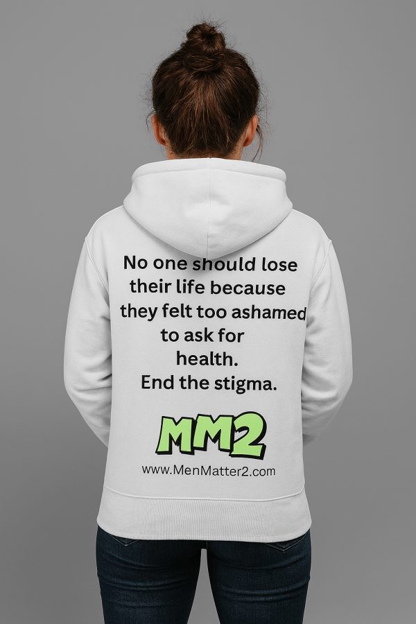 No One Should Lose Their Life Because They Were to Ashamed to Ask for Help Hoodie